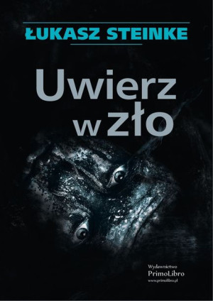 Uwierz W Zło Steinke Łukasz Książka