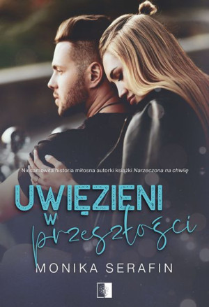 Uwięzieni W Przeszłości Monika Serafin Książka