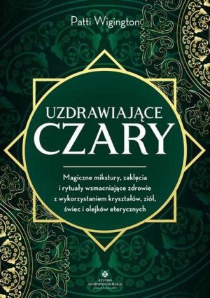 Uzdrawiające Czary Magiczne Mikstury Zaklęcia I Ry