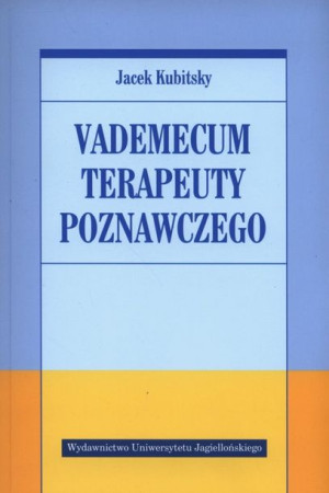 Vademecum Terapeuty Poznawczego Kubitsky Jacek