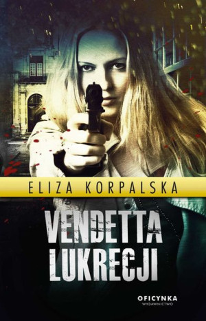 Vendetta Lukrecji Korpalska Eliza Książka Oficynka
