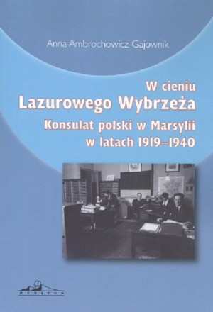 W Cieniu Lazurowego Wybrzeża Konsulat Polski W Mar