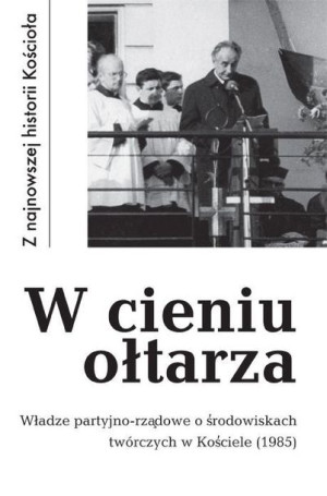 W Cieniu Ołtarza Władze Partyjno Rządowe O Środowi