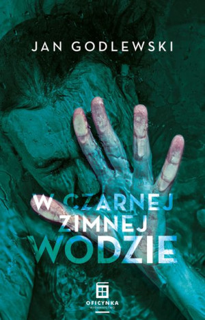 W Czarnej Zimnej Wodzie Godlewski Jan Książka