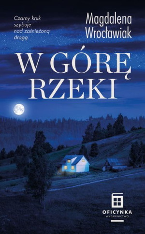 W Górę Rzeki Wrocławiak Magdalena Książka Oficynka