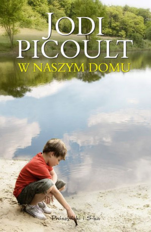 W Naszym Domu Picoult Jodi Książka