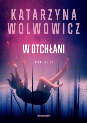 W Otchłani Wolwowicz Katarzyna Książka Zwierciadło