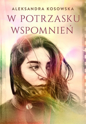 W Potrzasku Wspomnień Aleksandra Kosowska Książka