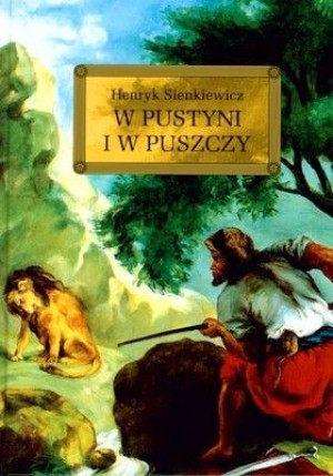W Pustyni I W Puszczy Sienkiewicz Henryk Książka