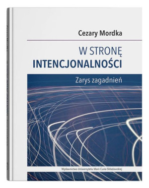 W Stronę Intencjonalności Zarys Zagadnień Książka