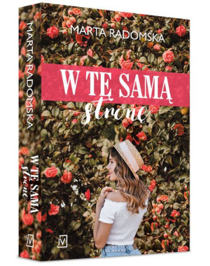 W Tę Samą Stronę Radomska Marta Książka