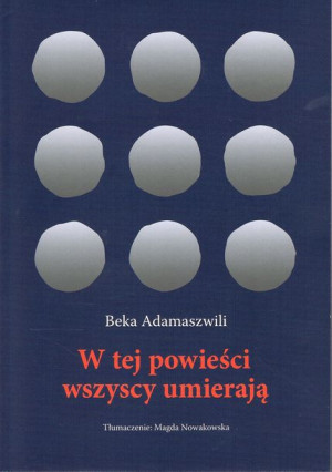 W Tej Powieści Wszyscy Umierają Adamaszwili Beka