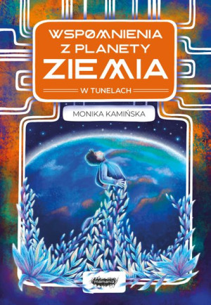 W Tunelach Wspomnienia Z Planety Ziemia Tom 1