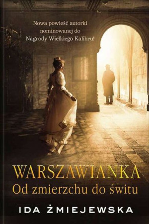Warszawianka Od Zmierzchu Do Świtu Ida Żmiejewska