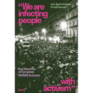 We Are Infecting People With Activism Oral Histori