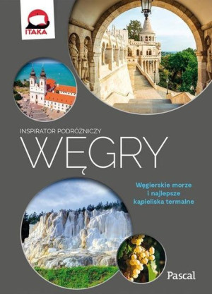 Węgry Inspirator Podróżniczy Kociuba Katarzyna