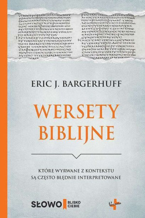 Wersety Biblijne Które Wyrwane Z Kontekstu Są Częs