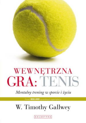 Wewnętrzna Gra Tenis Timothy Gallwey Książka