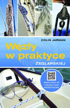 Węzły W Praktyce Żeglarskiej Jarman Colin Książka