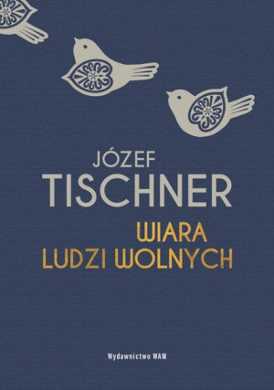 Wiara Ludzi Wolnych Tischner Józef Ks Książka Wam