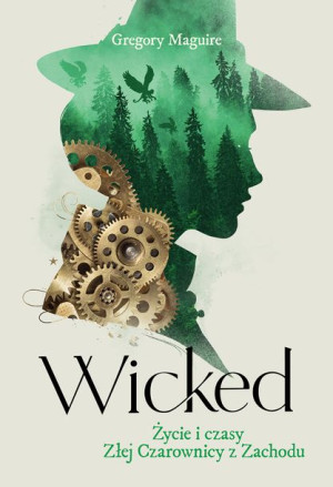 Wicked Życie I Czasy Złej Czarownicy Z Zachodu Wyd