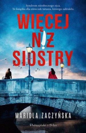 Więcej Niż Siostry Zaczyńska Mariola Książka