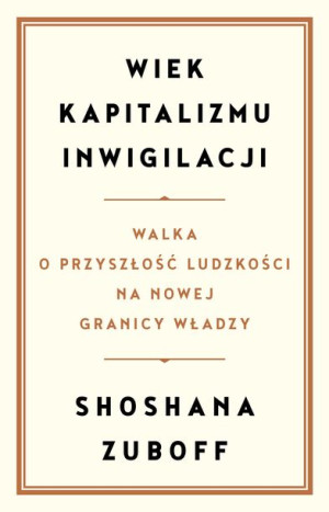 Wiek Kapitalizmu Inwigilacji Walka O Przyszłość Lu