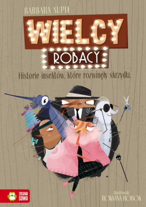 Wielcy Robacy Historie Insektów Które Rozwinęły