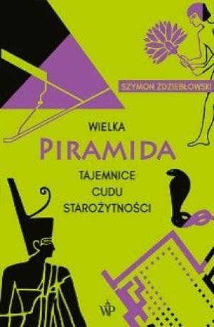 Wielka Piramida Tajemnice Cudu Starożytności