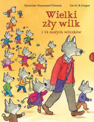 Wielki Zły Wilk I 14 Małych Wilczków Książka
