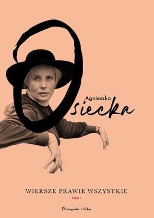 Wiersze Prawie Wszystkie Tom I Osiecka Agnieszka