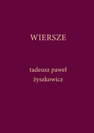 Wiersze Tadeusz Paweł Żyszkowicz Książka Poligraf