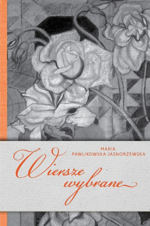 Wiersze Wybrane Maria Pawlikowska Jasnorzewska Sbm