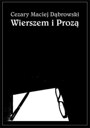 Wierszem I Prozą Dąbrowski Cezary Maciej Książka