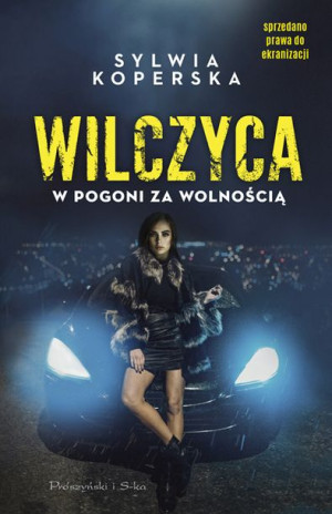 Wilczyca W Pogoni Za Wolnością Koperska Sylwia