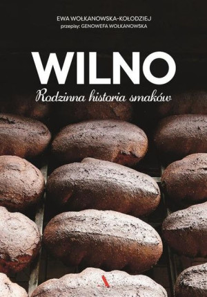 Wilno Rodzinna Historia Smaków Książka Agora