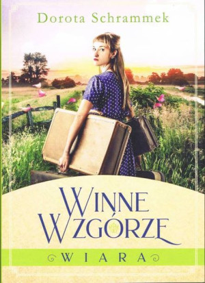 Winne Wzgórze Tom 1 Wiara Wyd 2022 Książka