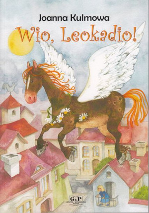 Wio Leokadio W 2015 G P Joanna Kulmowa Książka G P