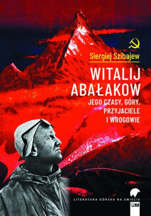 Witalij Abałakow Jego Czasy Góry Przyjaciele I Wro