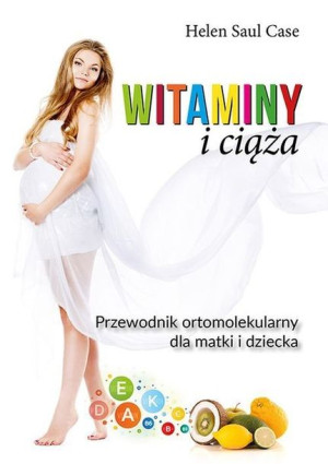 Witaminy I Ciąża Saul Case Helen Książka Aba