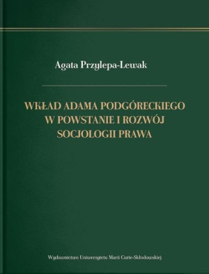 Wkład Adama Podgóreckiego W Powstanie I Rozwój Soc