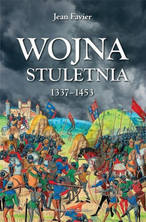 Wojna Stuletnia 1337 1453 Jean Favier Książka