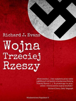 Wojna Trzeciej Rzeszy Evans Richard J Książka