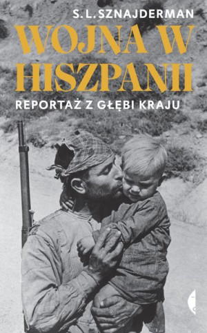 Wojna W Hiszpanii Reportaż Z Głębi Kraju Książka