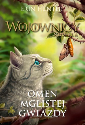 Wojownicy Nowela Tom 5 Omen Mglistej Gwiazdy