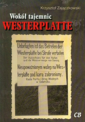 Wokół Tajemnic Westerplatte Zajączkowski Krzysztof