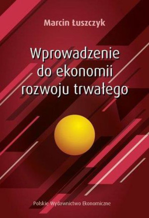 Wprowadzenie Do Ekonomii Rozwoju Trwałego Książka