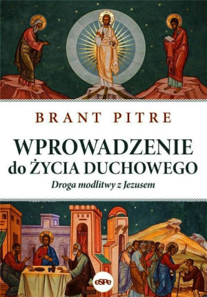 Wprowadzenie Do Życia Duchowego Pitre Brant Espe