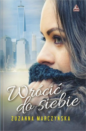 Wrócić Do Siebie Marczyńska Zuzanna Książka Lucky