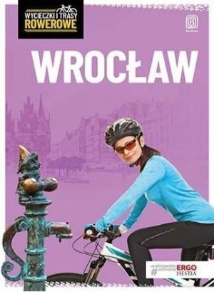 Wrocław I Okolice Wycieczki Rowerowe Wyd 2 Książka